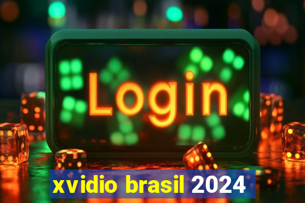 xvidio brasil 2024